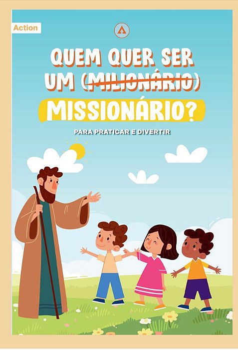 Pack de Atividades Quem Quer ser um Missionário - Action (9 - 11 anos) trimestre 2024