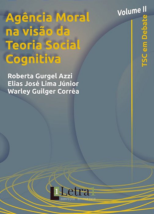 Volume II - Agência Moral na visão da Teoria Social Cognitiva
