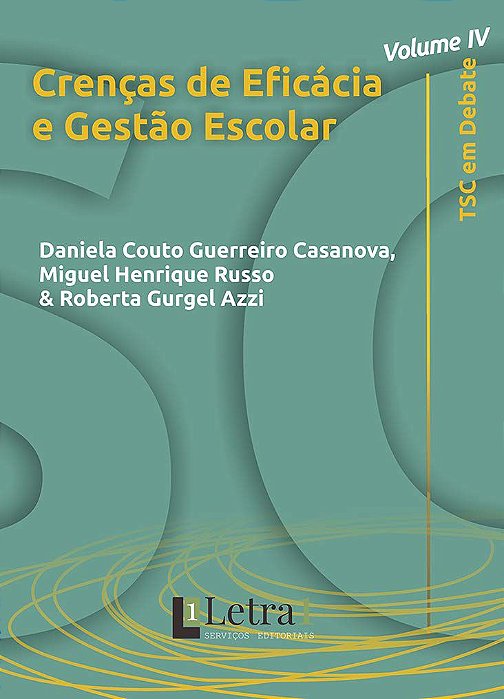 Volume IV - Crenças de Eficácia e Gestão Escolar