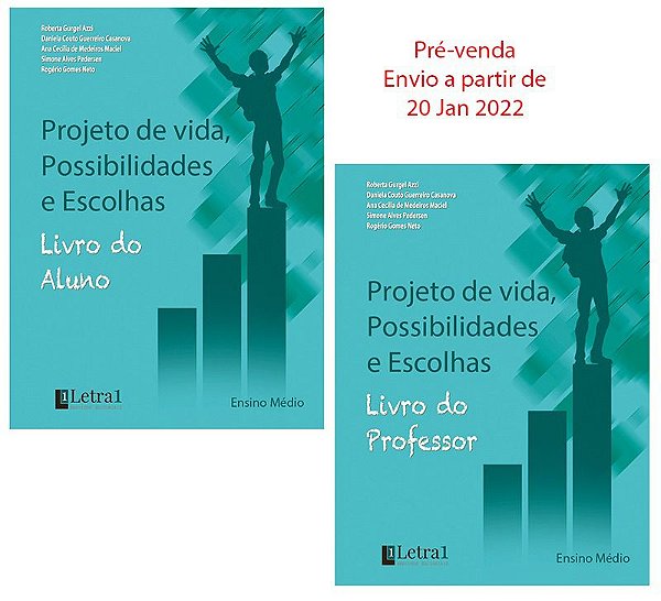 Projeto de vida, Possibilidades e Escolhas - Livro do Aluno e livro do professor, de Roberta Gurgel Azzi e outros