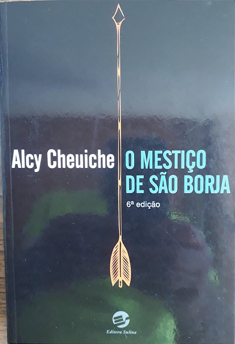 O mestiço de São Borja, de Alcy Cheuiche