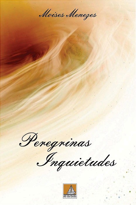 Peregrinas Inquietudes, de Moisés Silveira de Menezes