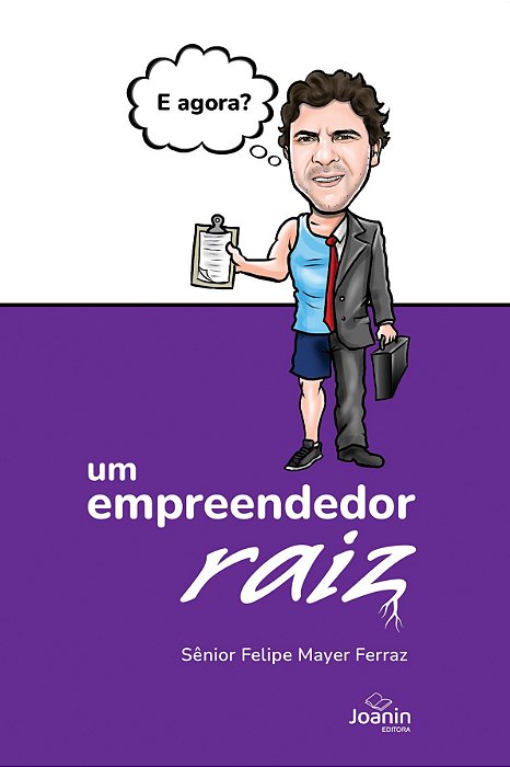Um empreendedor "raiz"