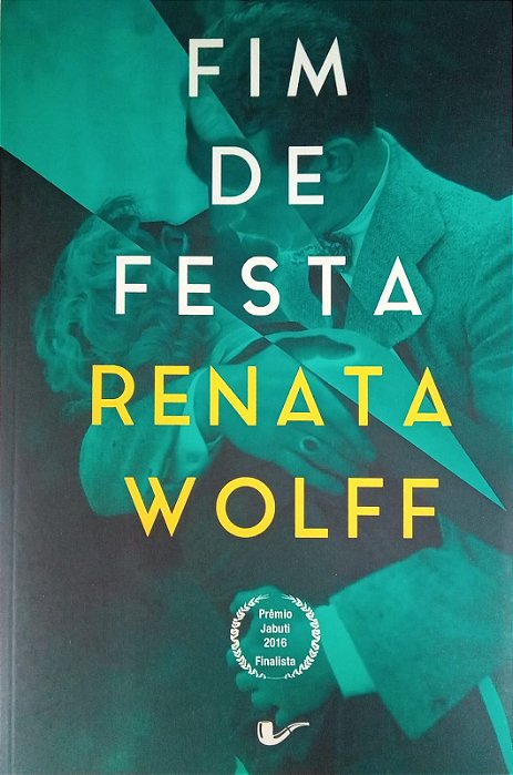 Fim de Festa, de Renata Wolff