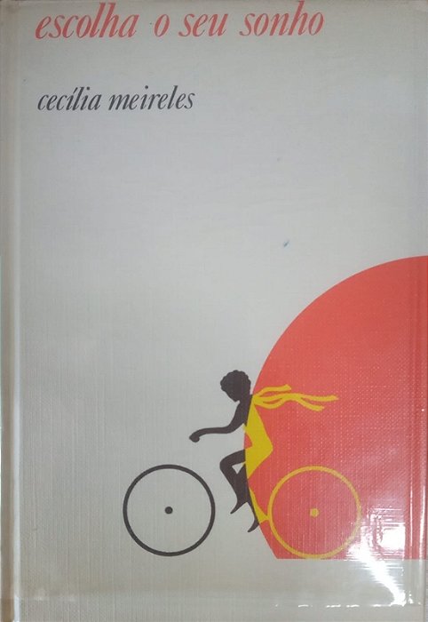 Escolha o Seu Sonho, de Cecília Meireles