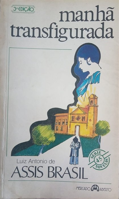 Manhã transfigurada, de Luiz Antônio de Assis Brasil