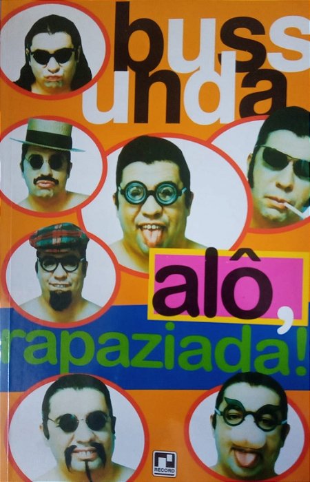 Alô, Rapaziada!, de Bussunda
