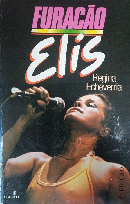 Furacão Elis, de Regina Echeverria