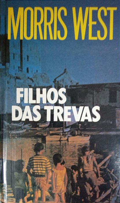 Filhos das Trevas, de Morris West