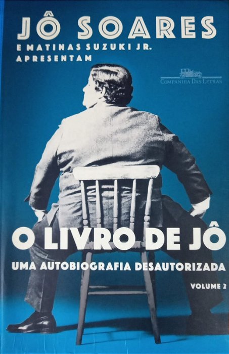 O Livro de Jô - Uma Autobiografia Desautorizada Vol. 2, de Jô Soares