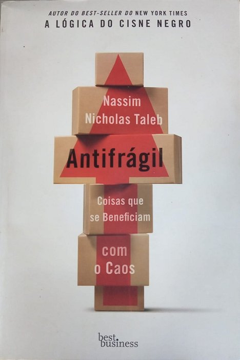 Antifrágil - Coisas que se Beneficiam com o Caos, de Nassim Nicholas Taleb
