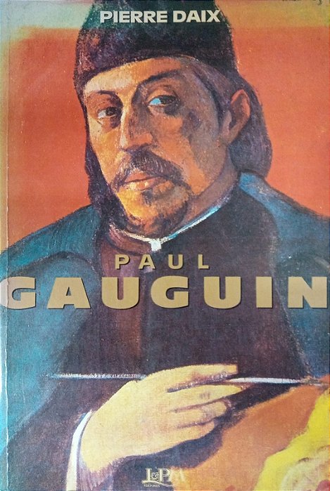 Paul Gauguin, por Pierre Daix