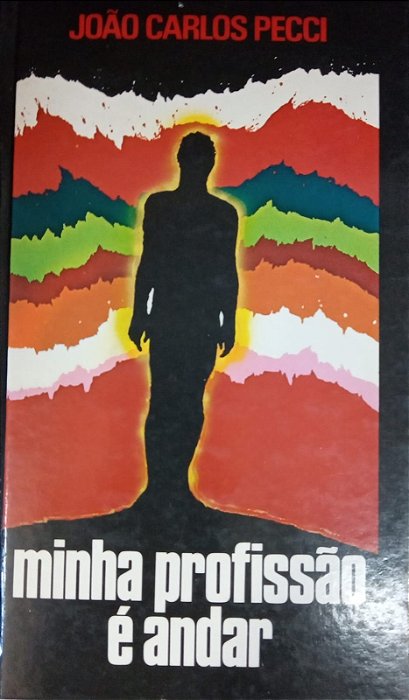 Minha Profissão é Andar, de João Carlos Pecci