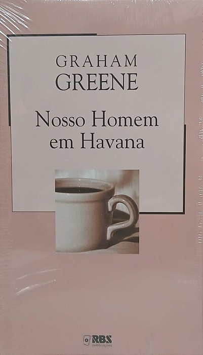 Nosso Homem em Havana, de Graham Greene