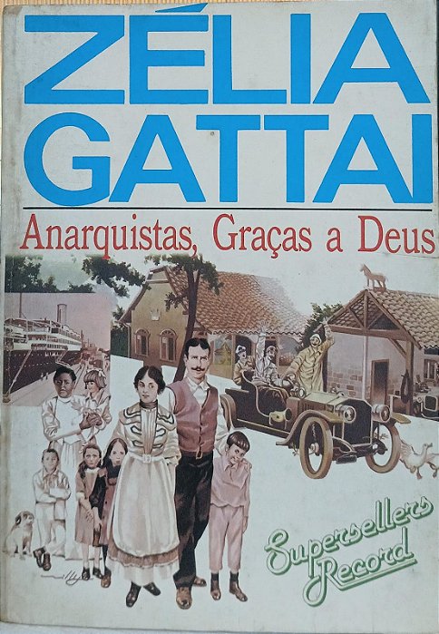 Anarquistas, Graças a Deus, de Zélia Gattai