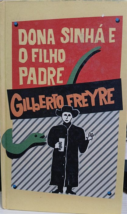 Dona Sinhá E O Filho Padre, de Gilberto Freyre