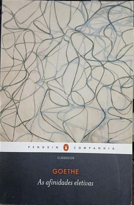 As Afinidades Eletivas, de Johann Wolfgang von Goethe