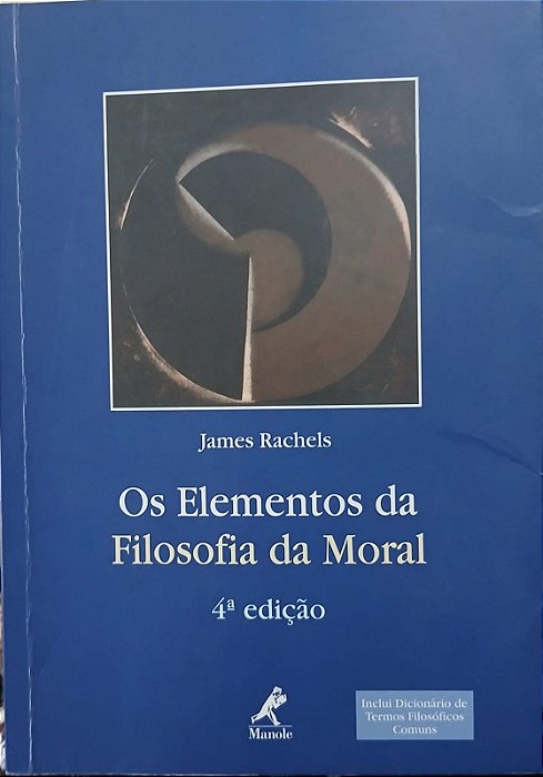 Os Elementos da Filosofia da Moral, de James Rachels