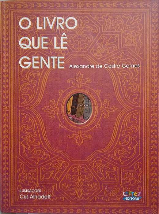 O Livro Que Lê Gente, de Alexandre de Castro Gomes