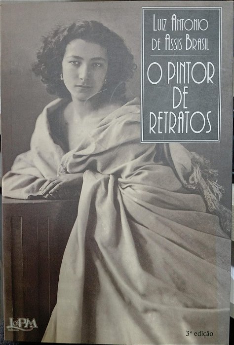 O pintor de retratos, de Luiz Antonio de Assis Brasil