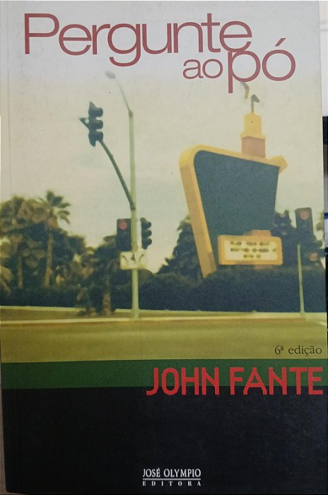 Pergunte ao pó, de John Fante