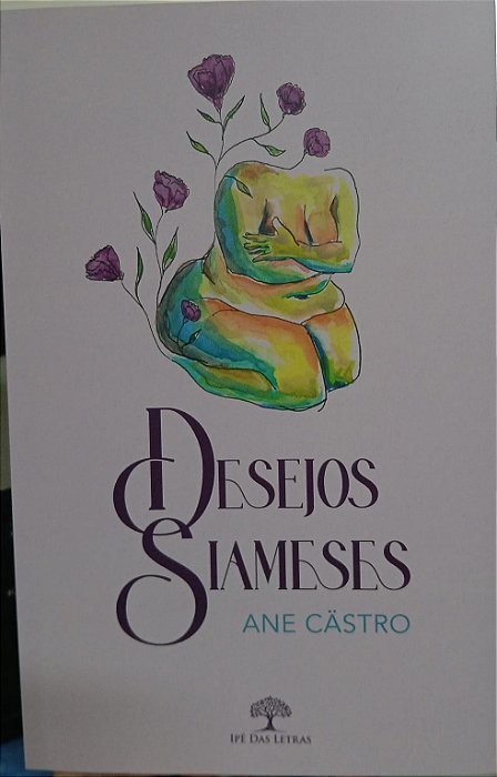 Desejos Siameses, de Ane Cästro