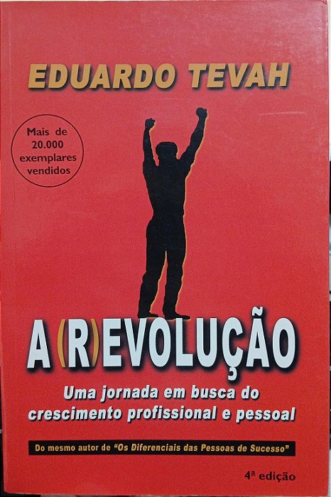 A (R)Evolução - Uma Jornada em Busca do Crescimento Profissional e Pessoal, de Eduardo Tevah