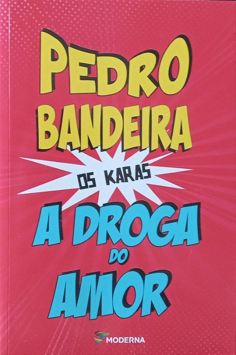 A droga do amor, de Pedro Bandeira