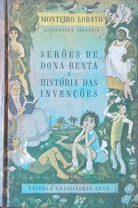 O sítio do Picapau amarelo - Serões de Dona Benta e História das invenções, de Monteiro Lobato