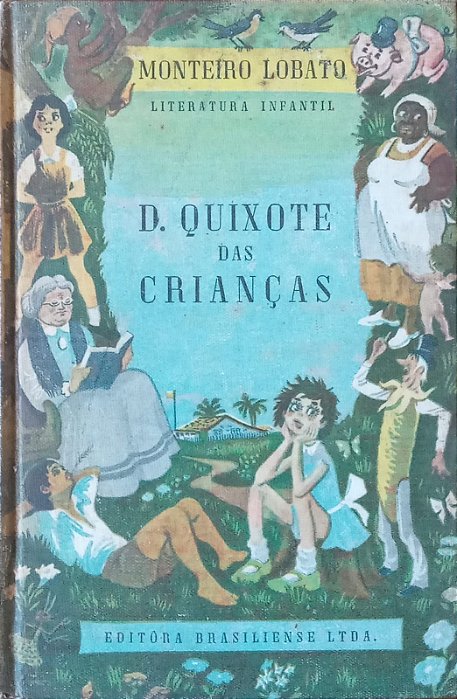 O sítio do Picapau amarelo - D. Quixote das Crianças, de Monteiro Lobato