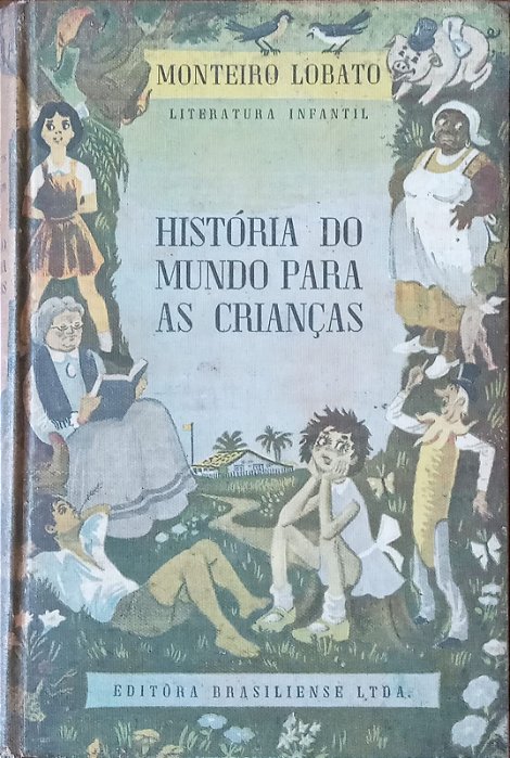 O sítio do Picapau amarelo - História do mundo para as crianças, de Monteiro Lobato