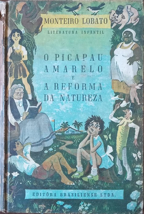 O sítio do Picapau amarelo - O Picapau amarelo e a reforma da natureza, de Monteiro Lobato