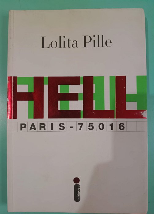 HELL: PARIS 75016, de Lolita Pille