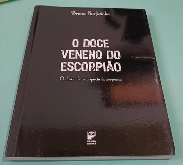 O Doce Veneno do Escorpião: O diário de uma garota de programa, de Bruna Surfistinha