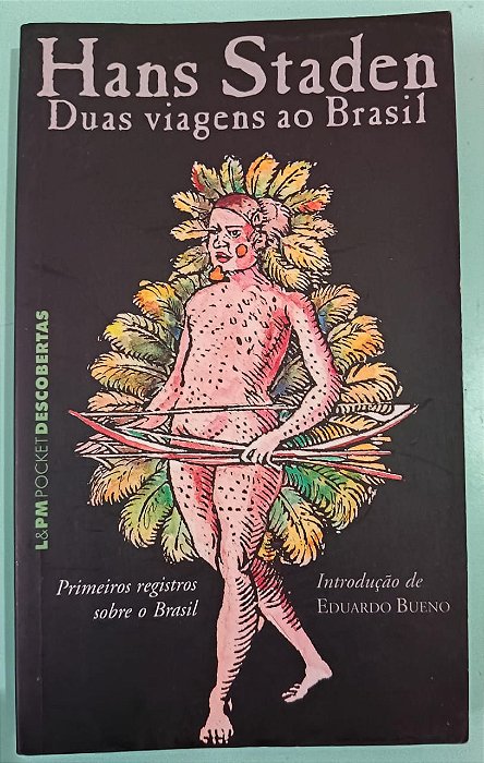 Duas viagens ao Brasil: Primeiros Registros sobre o Brasil, de Hans Staden