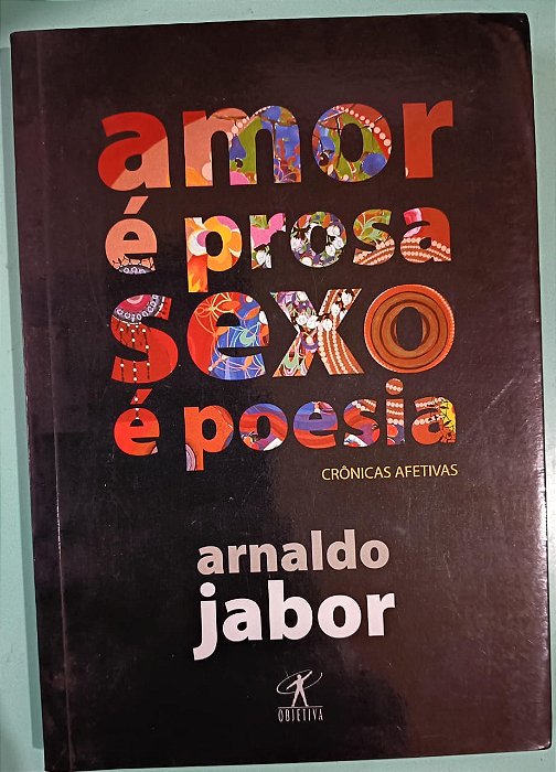 Amor é prosa sexo é poesia, de Arnaldo Jabor