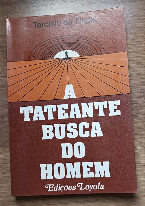 A Tateante Busca do Homem, de Tarcísio de Nadal