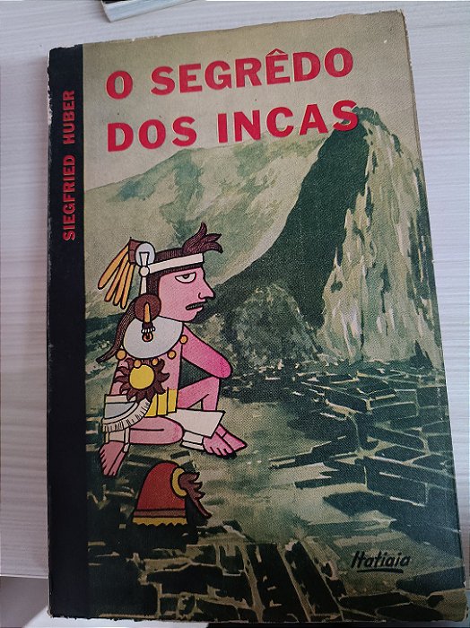 O Segredo dos Incas, de Siegfried Huber