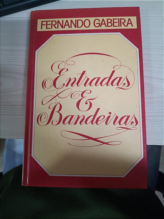 Entradas & Bandeiras, de Fernando Gabeira