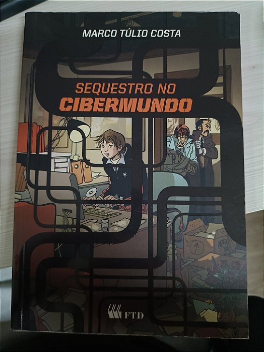 Sequestro no Cibermundo, de Marco Túlio Costa