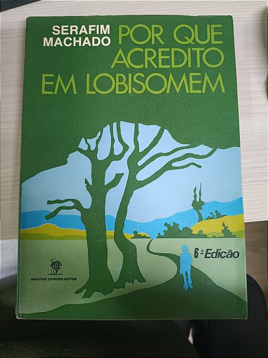 Por que acredito em Lobisomem, de Serafim Machado