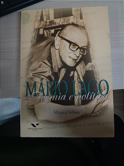 Mário Lago: Boemia e Política, de Mônica Velloso