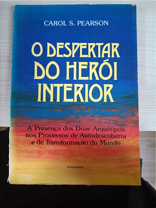 O Despertar do Herói Interior, de Carol S. Pearson