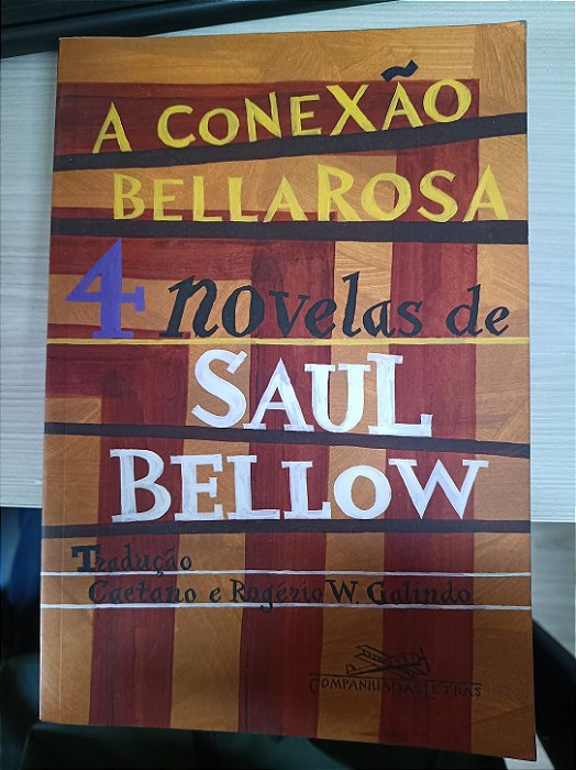 A Conexão Bellarosa: 4 novelas de Saul Bellow