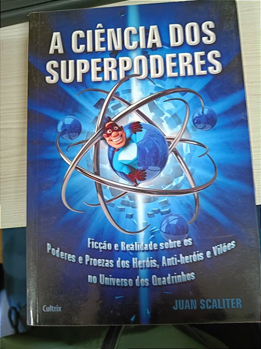 A Ciência dos Superpoderes, de Juan Scaliter