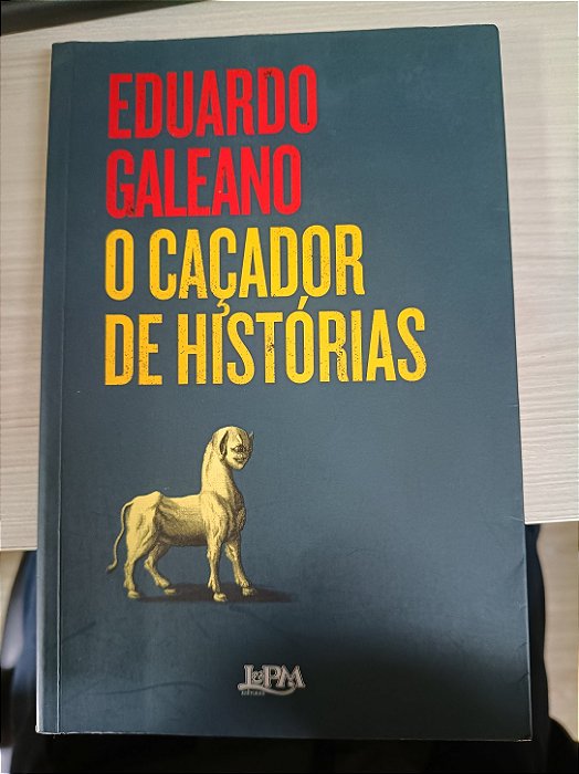 O Caçador de Histórias, de Eduardo Galeano