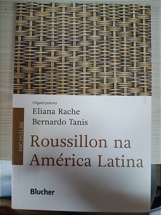 Roussillon na América Latina, de Eliana Rache e Bernardo Tanis