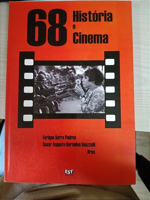 68: História e Cinema, de Enrique Serra Padrós e Cesar Augusto Barcellos Guazzelli