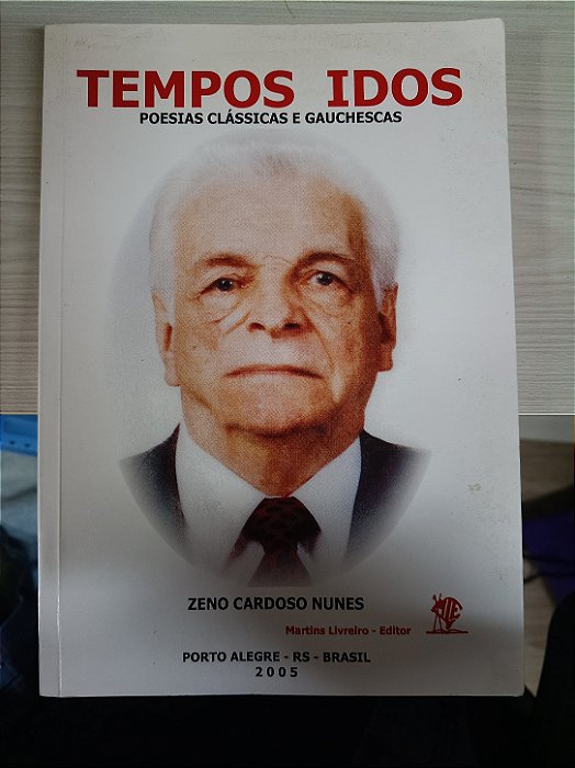 Tempos Idos: Poesias Clássicas e Gauchescas, de Zeno Cardoso Nunes
