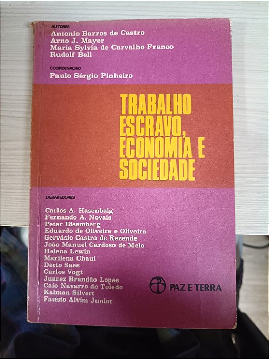 Trabalho Escravo, Economia e Sociedade